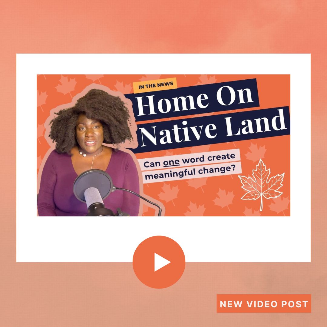Home on Native Land, Can one word create meaningful change?